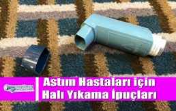 Astım Hastaları için Halı Yıkama İpuçları