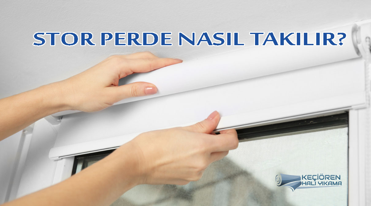 Stor Perde Nasıl Takılır?